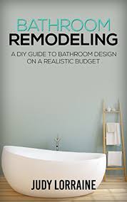 Bathroom renovations can take a lot of time and commitment to finish. Amazon Com Bathroom Remodeling A Diy Guide To Bathroom Design On A Realistic Budget Bathroom Design Bathroom Makeover Renovation Decoration Ebook Lorraine Judy Kindle Store