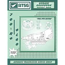 Atsg 700 R4 Update Handbook Gm Transmission Repair Manual 700r4 Transmission Rebuild Kit 700r4 Torque Converter 700r4 Shift Best Repair Book