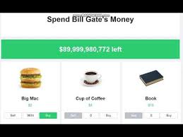 For example, our game puts how much money jeff bezos has into perspective. Spending Bill Gates Money At Big Macs With Autoclicker Youtube