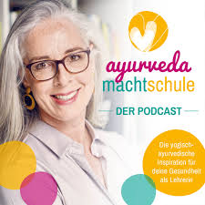 Ayurveda macht Schule! Podcast Download ~ Audio Podcast von Barbara Ohler ~  Audiopodcast 686310