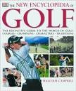 The New Encyclopedia of Golf: The Definitive Guide to the World of ...