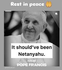 Pope Francis died today aged 88 after giving his final address where he  called for a ceasefire in Gaza. Throughout Israel's escalated genocide  since October 2023, he made a daily phone call
