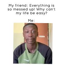 Khaby Lame My Friend Everything Is So Messed Up Why Can T My Life Be Easy Meme Ahseeit