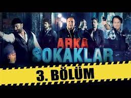 Arka sokaklar'ın bütün bölümlerini bu linkten izleyebilirsiniz: Arka Sokaklar 3 Bolum Youtube