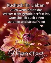Liebe grüsse von mir zu dir. á… Dienstag Bilder Dienstag Gb Pics Gbpicsonline Dienstag Grusse Guten Morgen Dienstag Bilder Guten Morgen Dienstag