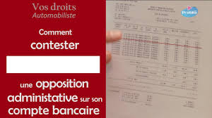 Combien ça coute et quel est le délai pour la régler ? Comment Contester Une Opposition Administrative Sur Son Compte Bancaire Vos Droits Automobilistes Youtube
