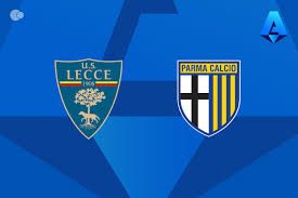 Lecce x Parma - Retrospecto, escalações e onde assistir