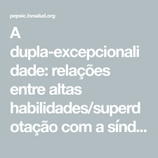 a dupla excepcionalidade relacoes entre altas habilidades superdotacao com a sindrome de asperger transt transtorno de aprendizagem superdotacao aprendizagem