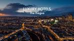 Luxury Hotels The Hague I Recommended The Hague - YouTube