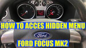 How To Enter Acces Hidden Service Menu On Ford Focus Mk2 In 4 Steps