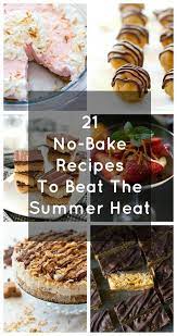 21 No Bake Recipes To Beat The Summer Heat Baking Recipes Dessert Recipes Baking