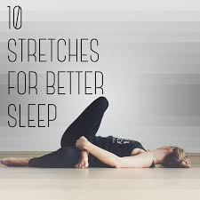 10 Stretches For Better Sleep Yoga Help Restorative Yoga Better Sleep