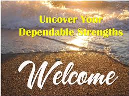 Uncover Your Dependable Strengths Ppt Download