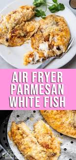 Air Fryer Parmesan White Fish Keto Low Carb Recipe Eatbetterrecipes Com In 2020 Fish Recipes Healthy White Fish Recipes Healthy Fish Recipes