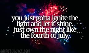 You Light Me Up Inside Like The 4th Of July Lyrics Admiredlyrics Com Great Song Lyrics Cool Lyrics Lyrics To Live By