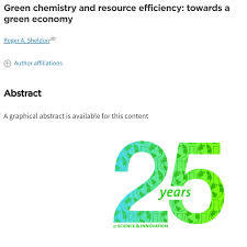 Sheldon R A 2016 Green Chemistry And Resource Efficiency Towards A Green Economy Green Chemistry 18 11 3180 3 In 2020 Green Chemistry Chemistry Economy