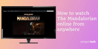 How To Watch The Mandalorian Season 2 Online From Anywhere