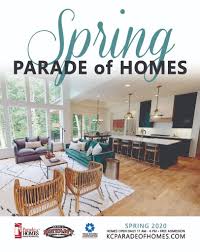 2020 Spring Parade Of Homes Is Postponed Home Builders Association Of Greater Kansas City