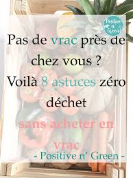 8 Astuces Zero Dechet Sans Acheter En Vrac Dechets Zero Dechet Vrac