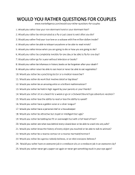 For example, if you're not asking the right questions, you won'. 97 Would You Rather Questions For Couples Fun And Hard To Answer