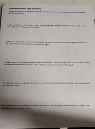 Apr 15, 2021 · culture media culture media generally provide sources of carbon , energy and nitrogen in the form of available carbohydrates and amino acids. Solved More Generation Time Problems The Generation Ti Chegg Com