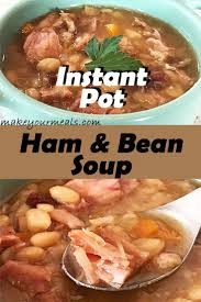 Instant Pot Ham And Bean Soup Made With Leftover Ham Bones Recipe Ham And Bean Soup Instant Pot Dinner Recipes Bean Soup Recipes