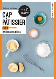 Telecharger Cap Patissier 1re Et 2e Annees Tome 1 Matieres Premieres Livre Ebook France Di 2020
