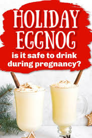 Is Eggnog Safe During Pregnancy Update 2020