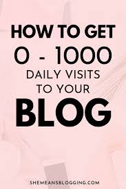 Blog Traffic For Beginners How To Get 0 1000 Daily Blog Readers Blog Tips Blogging Tips Blog Traffic