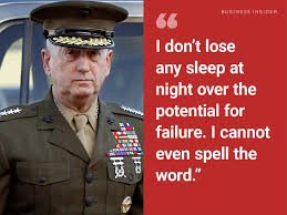 Get your free quote now! The Best Quotes From Defense Secretary Marine General James Mattis