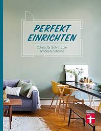 Damit sie die perfekte inneneinrichtung nach ihrem geschmack finden, haben unsere interior experten von westwing keine mühe gescheut und ihnen eine sammlung an inspiration, gestaltungsideen und hilfreichen tipps und tricks zusammengestellt. Perfekt Einrichten Wohnideen Und Einrichtungstipps Fur Alle Raumgrossen Individuell Gestalten Einrichtungsfehler Vermeiden Schritt Fur Schritt Zum Schonen Zuhause Lang Susanne Enxing Magnus Amazon De Bucher