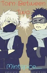 Torn Between Two Naruto Fanfiction Kakashi Kakashi Hatake Uchiha A criminal organisation from the naruto manga. torn between two naruto fanfiction