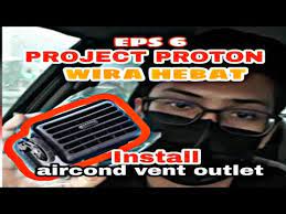 Masalahya sekarang ialah motor kipas enjin hanya berpusing apabila air cond dibuka dan kipas aircond berpusing. Cara Pasang Aircond Vent Outlet Proton Wira Eps 6 Wira Hebat Protonwira Youtube