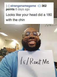 Ready Steady Roast Funny Roasts Bullying Reddit Roast