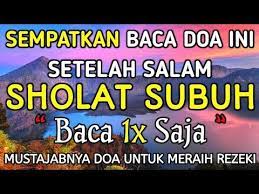 Sempatkan Baca Luangkan 5 Menit Sholat Subuh Mustajabnya Doa Rezeki Lancar Cahaya Dzikir Youtube Doa Membaca