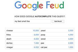 I just type in the google feud answers into a new tab then guess and when i run out of guesses i take a screen shot and label it what question it is. I Lied About My Google Feud Answers I Lied About My Google Feud Answers Www Achance2talk Com We Play Some Google Feud But Add A Little Bit Of Family Feud