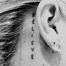 Delicate Behind Ear Believe Tattoo Quotes For Girls Believe Tattoos Tattoos Picture Tattoos