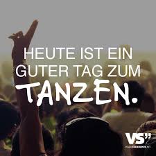 Ein Tag Zum Tanzen Tanz Spruche Tanzen Tanzzitate