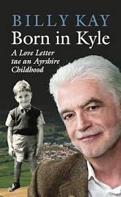 Born in Kyle: A Love Letter tae an Ayrshire Childhood by Billy Kay