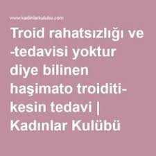 Troid Rahatsizligi Ve Tedavisi Yoktur Diye Bilinen Hasimato Troiditi Kesin Tedavi Kadinlar Kulubu Endokrin Sistem Dogal Saglik Saglik