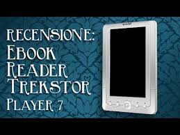 Recensione Ebook Reader Trekstor Player 7 Youtube