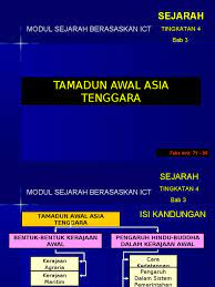 Kerajaan agraria berasaskan pertanian, penternakan, memungut hasil hutan dan laut. Tingkatan 4 Bab 3 Tamadun Awal Asia Tenggara