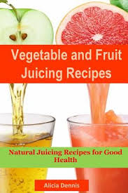 You know, it's like a common must when having diet to do juicing for weight loss. Vegetable And Fruits Juicing Recipes Natural Juicing Recipes For Good Health Juice Cleanse Juicing Diet Juice Recipes Healthy Juicing Juice Diet Paperback The Book Stall