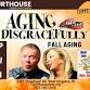 Aging Disgracefully – Fall Aging 9/18/26 FRI 7pm event image