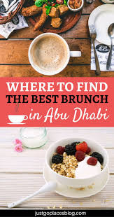 Best Brunch In Abu Dhabi Foodie Travel Food Abu Dhabi