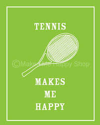 Tennis Makes Me Happy Poster 8x10 Green Apple Customize Your Color Tennis Tennis Quotes Sport Tennis