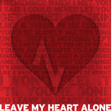 An unplugged version of the song later appeared on heart's 1995 album the road home. Leave My Heart Alone Single By Dead At Eleven Spotify