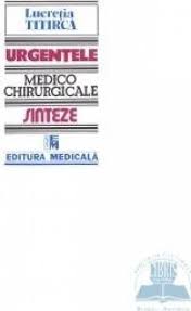 Urgente chirurgicale in cabinetul de medicina dentara.adresabilitate: Urgentele Medico Chirurgicale Sinteze Pentru Asistentii Medicali Lucretia Titirca 973 39 0566 6