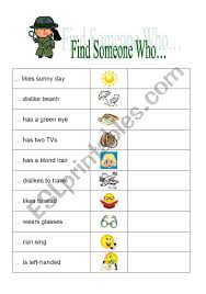 You can do the exercises online or download the worksheet as pdf. Find Someone Who Esl Worksheet By Lilly00