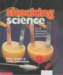 Shocking Science: Fun & Fascinating Electrical Experiments